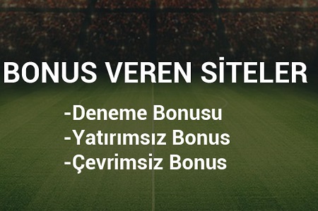 Deneme Bonusu Veren Siteler Listesi