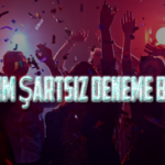 Yatırım Şartsız Deneme Bonusu Veren Siteler 2022